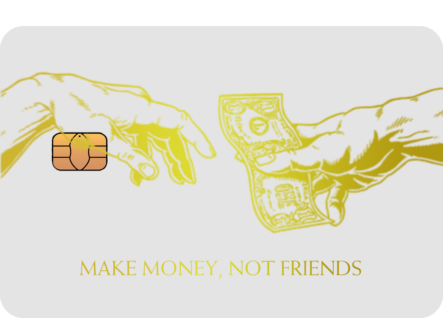 "Make money, Not friends" card