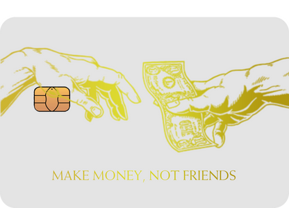 "Make money, Not friends" card