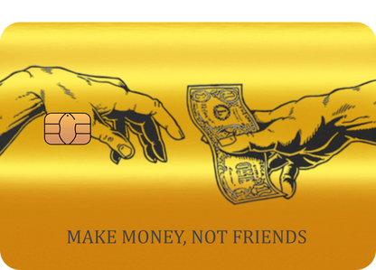 "Make money, Not friends" card