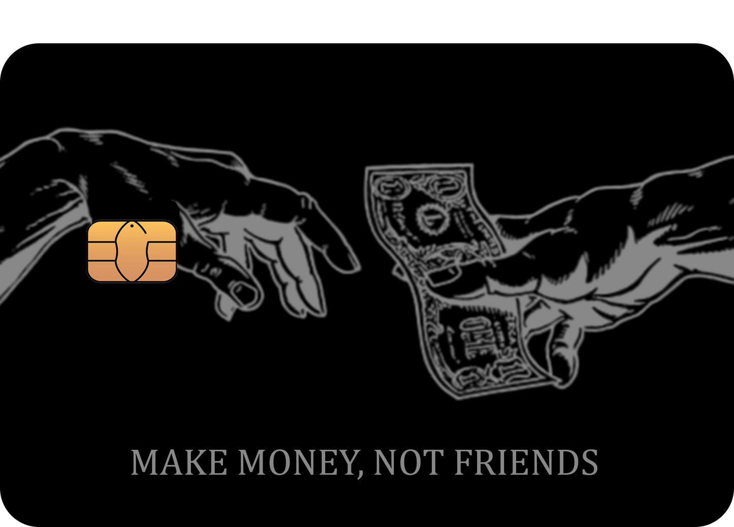 "Make money, Not friends" card